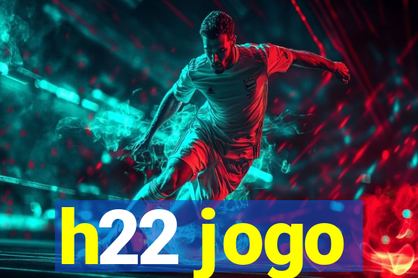 h22 jogo